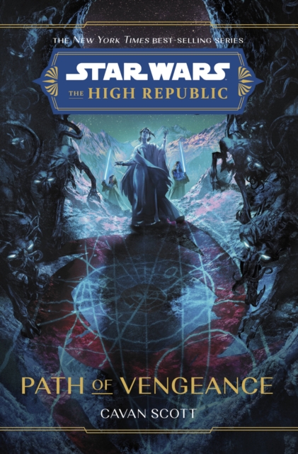 Star Wars: The High Republic: Path Of Vengeance, Hardback Book