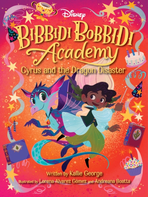 Disney Bibbidi Bobbidi Academy #4: Cyrus and the Dragon Disaster, Paperback / softback Book