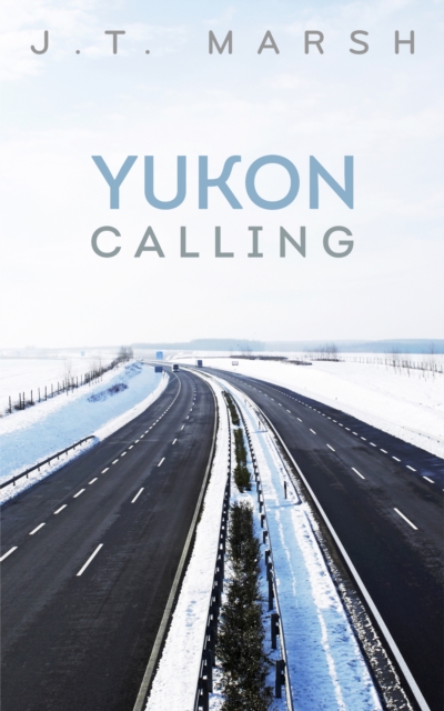 Yukon Calling: A Book of Poetry, EPUB eBook