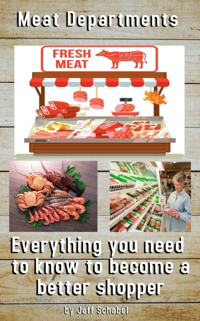 Meat Department. Everything You Need to Know to Become a Better Shopper, EPUB eBook
