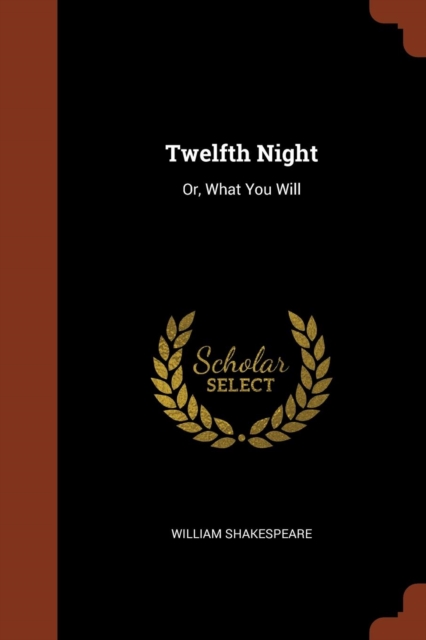 Twelfth Night : Or, What You Will, Paperback / softback Book