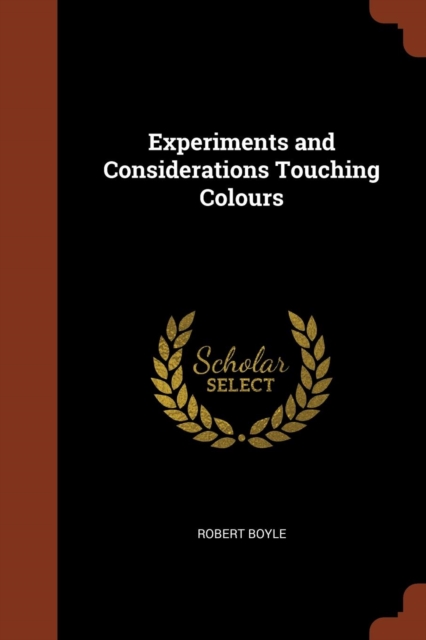 Experiments and Considerations Touching Colours, Paperback / softback Book