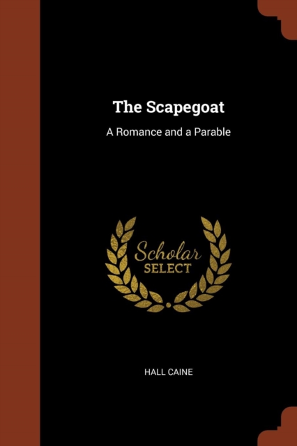 The Scapegoat : A Romance and a Parable, Paperback / softback Book