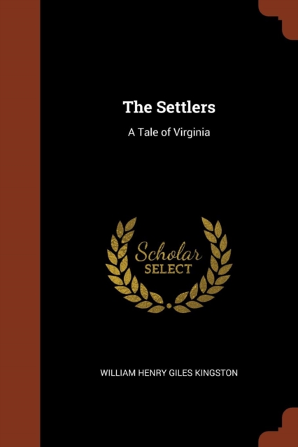 The Settlers : A Tale of Virginia, Paperback / softback Book