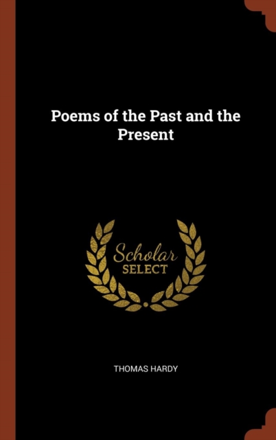 Poems of the Past and the Present, Hardback Book