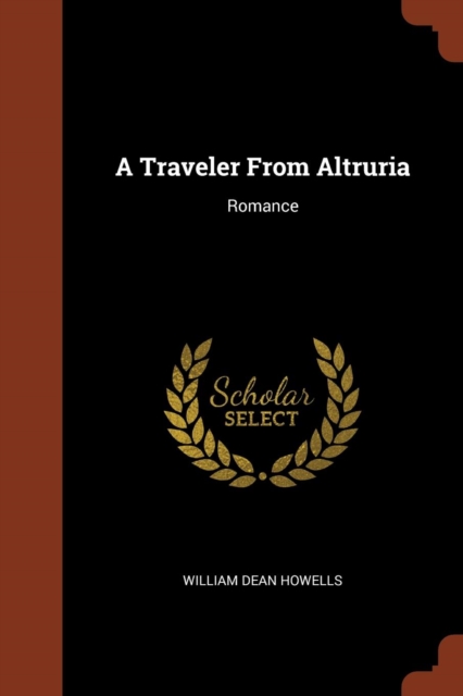 A Traveler from Altruria : Romance, Paperback / softback Book