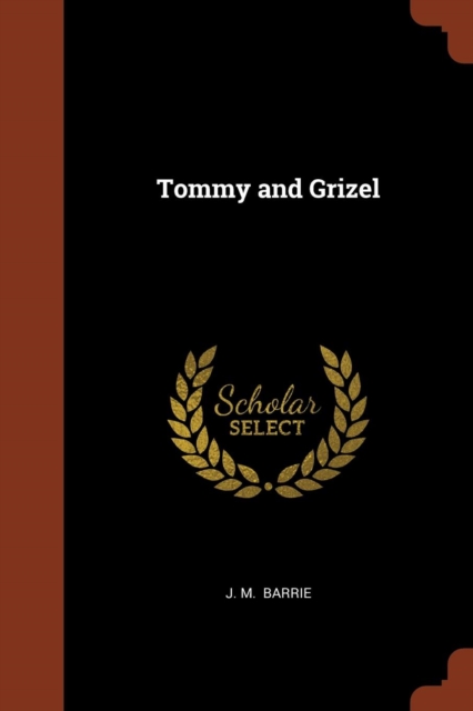 Tommy and Grizel, Paperback / softback Book