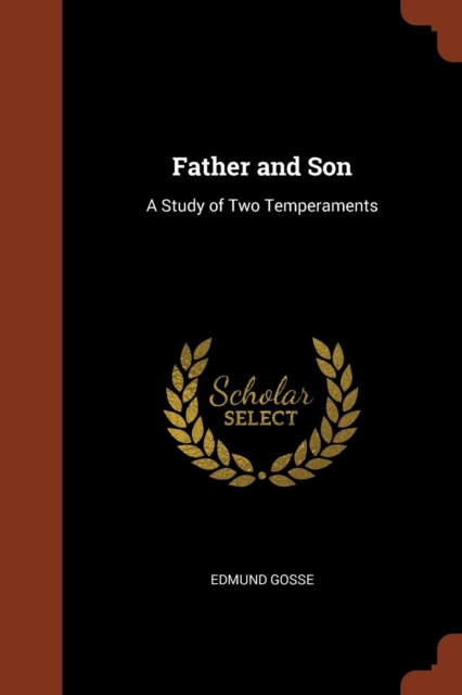 Father and Son : A Study of Two Temperaments, Paperback / softback Book