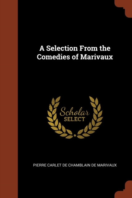 A Selection from the Comedies of Marivaux, Paperback / softback Book