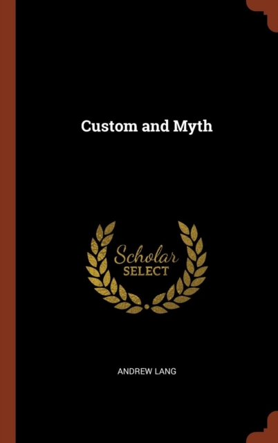 Custom and Myth, Hardback Book