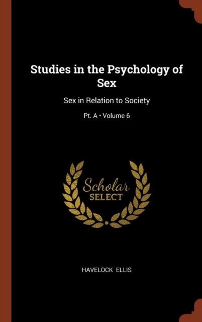 STUDIES IN THE PSYCHOLOGY OF SEX: SEX IN, Hardback Book