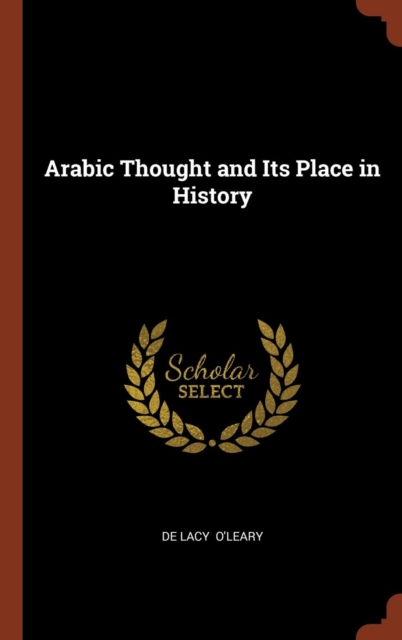 Arabic Thought and Its Place in History, Hardback Book
