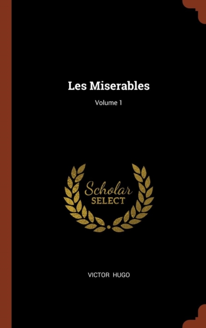Les Miserables; Volume 1, Hardback Book