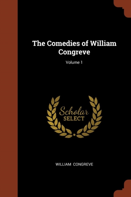 The Comedies of William Congreve; Volume 1, Paperback / softback Book