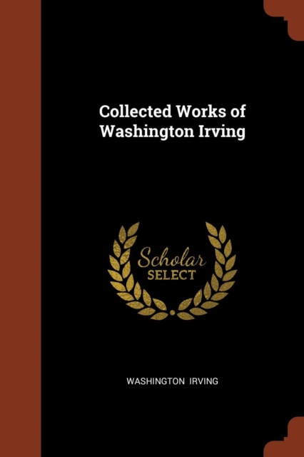 Collected Works of Washington Irving, Paperback / softback Book