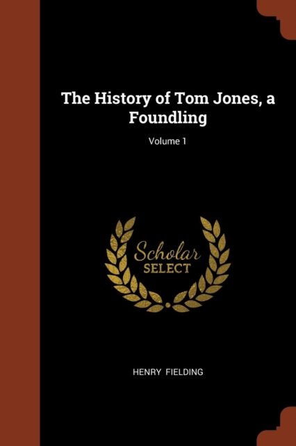 The History of Tom Jones, a Foundling; Volume 1, Paperback / softback Book