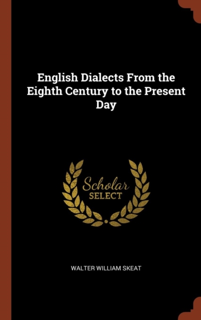 English Dialects from the Eighth Century to the Present Day, Hardback Book