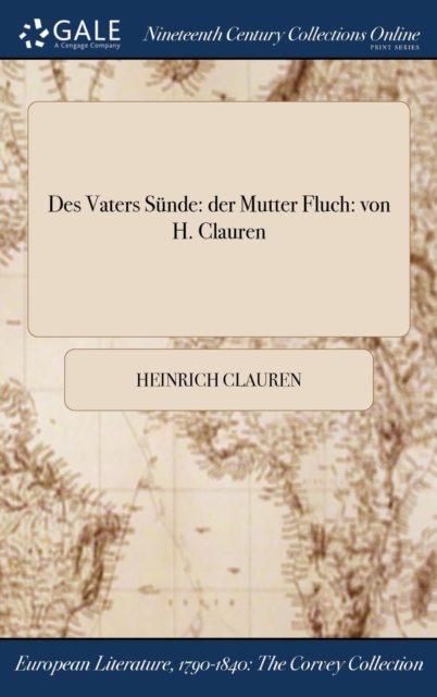 Des Vaters Sunde : der Mutter Fluch: von H. Clauren, Hardback Book