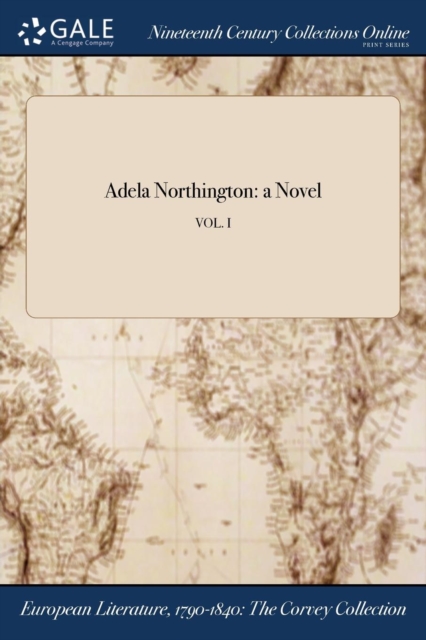 Adela Northington : a Novel; VOL. I, Paperback / softback Book