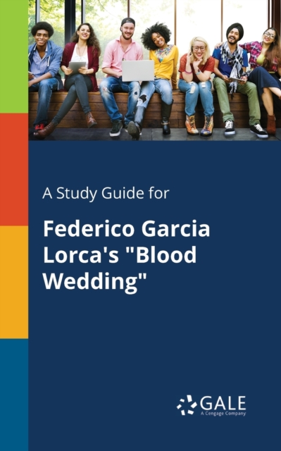 A Study Guide for Federico Garcia Lorca's "Blood Wedding", Paperback / softback Book
