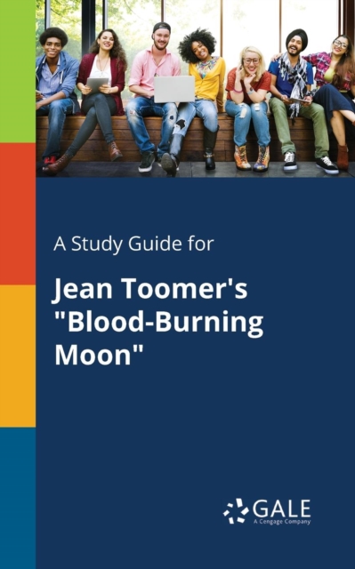 A Study Guide for Jean Toomer's "Blood-Burning Moon", Paperback / softback Book