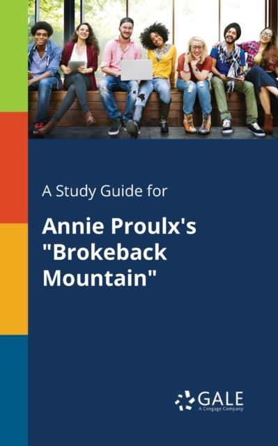 A Study Guide for Annie Proulx's "Brokeback Mountain", Paperback / softback Book