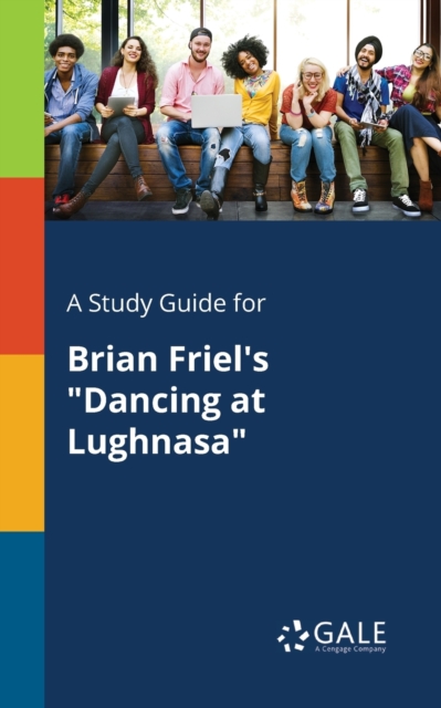 A Study Guide for Brian Friel's "Dancing at Lughnasa", Paperback / softback Book