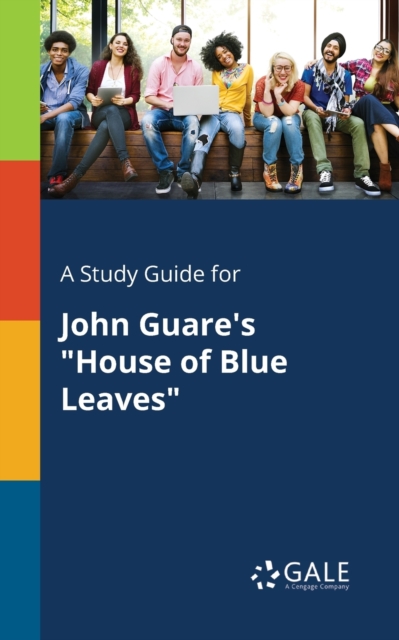 A Study Guide for John Guare's "House of Blue Leaves", Paperback / softback Book