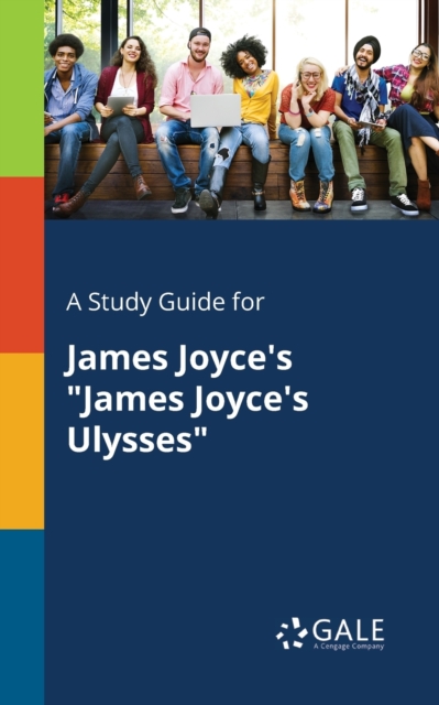 A Study Guide for James Joyce's "James Joyce's Ulysses", Paperback / softback Book