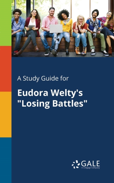 A Study Guide for Eudora Welty's "Losing Battles", Paperback / softback Book