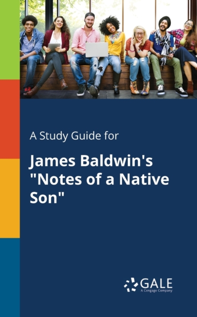 A Study Guide for James Baldwin's "Notes of a Native Son", Paperback / softback Book