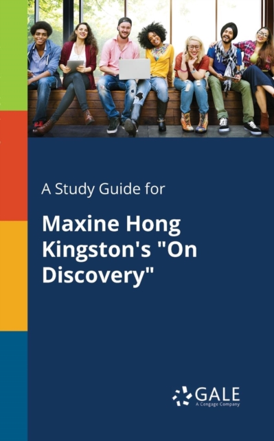 A Study Guide for Maxine Hong Kingston's "On Discovery", Paperback / softback Book