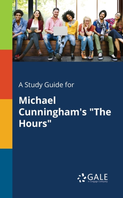 A Study Guide for Michael Cunningham's "The Hours", Paperback / softback Book