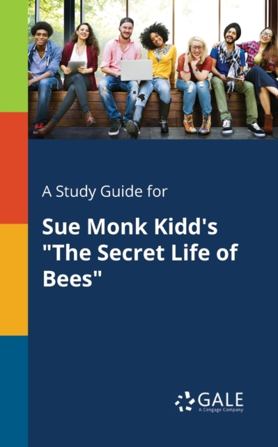 A Study Guide for Sue Monk Kidd's "The Secret Life of Bees", Paperback / softback Book