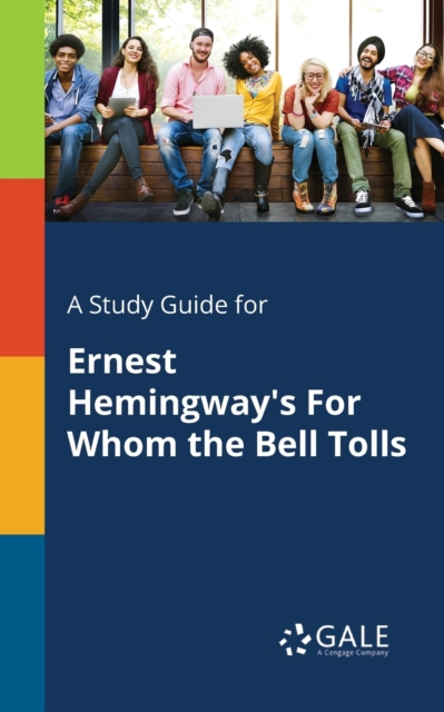 A Study Guide for Ernest Hemingway's for Whom the Bell Tolls, Paperback / softback Book