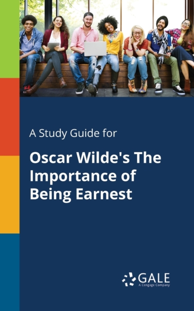 A Study Guide for Oscar Wilde's The Importance of Being Earnest, Paperback / softback Book