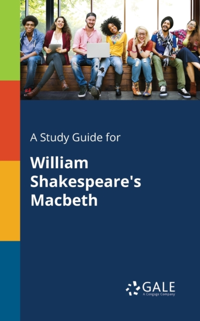 A Study Guide for William Shakespeare's Macbeth, Paperback / softback Book