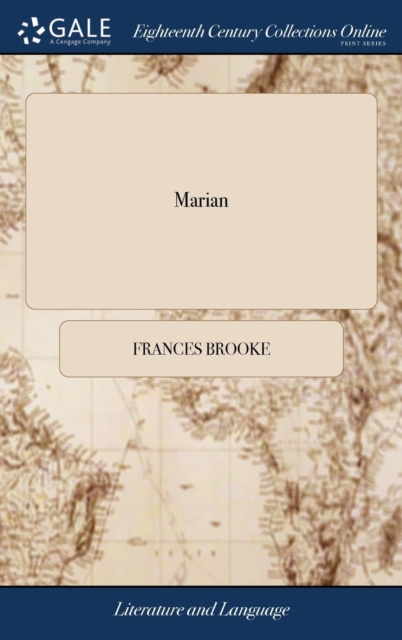 Marian : A Comic Opera, in two Acts. Performed at the Theatre-Royal, Covent-Garden. By Mrs. Brookes, Hardback Book