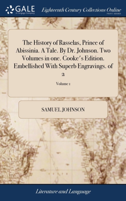 The History of Rasselas, Prince of Abissinia. A Tale. By Dr. Johnson. Two Volumes in one. Cooke's Edition. Embellished With Superb Engravings. of 2; Volume 1, Hardback Book
