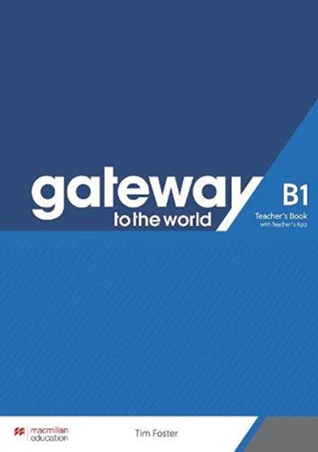 Gateway to the World B1 Teacher's Book with Teacher's App, Multiple-component retail product Book