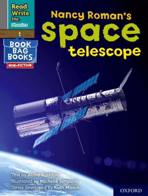 Read Write Inc. Phonics: Nancy Roman's space telescope (Grey Set 7 NF Book Bag Book 3), Paperback / softback Book
