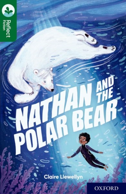 Oxford Reading Tree TreeTops Reflect: Oxford Reading Level 12: Nathan and the Polar Bear, Paperback / softback Book