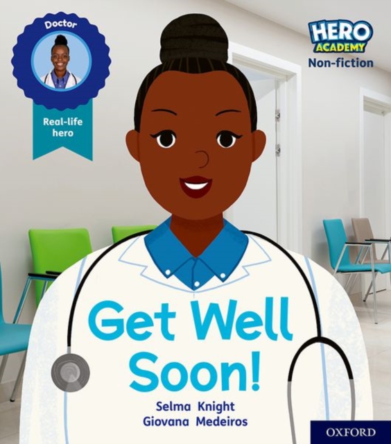 Hero Academy Non-fiction: Oxford Level 1, Lilac Book Band: Get Well Soon!, Paperback / softback Book