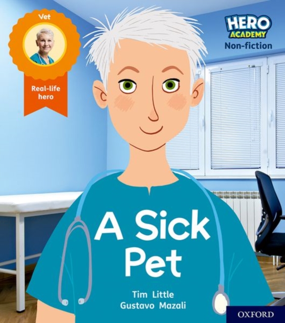 Hero Academy Non-fiction: Oxford Level 1+, Pink Book Band: A Sick Pet, Paperback / softback Book