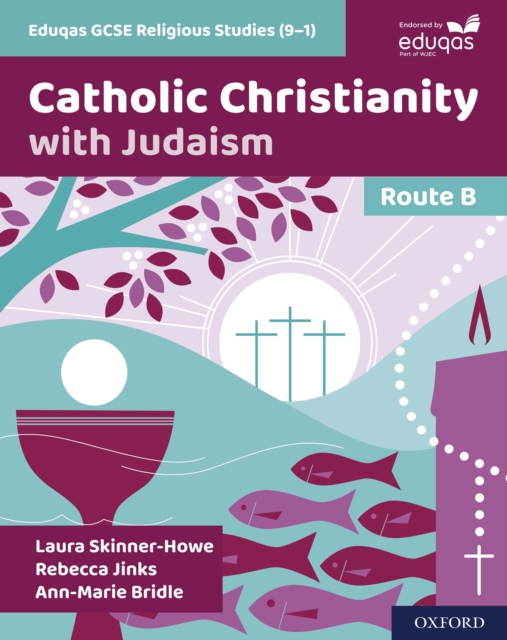 Eduqas GCSE Religious Studies (9-1): Route B ebook : Catholic Christianity with Judaism, PDF eBook