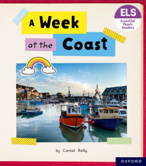 Essential Letters and Sounds: Essential Phonic Readers: Oxford Reading Level 4: A Week at the Coast, Paperback / softback Book