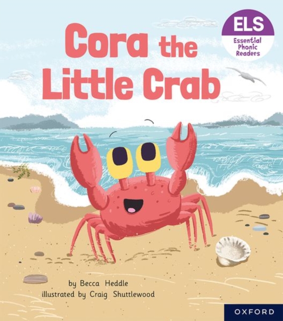 Essential Letters and Sounds: Essential Phonic Readers: Oxford Reading Level 3: Cora the Little Crab, Paperback / softback Book