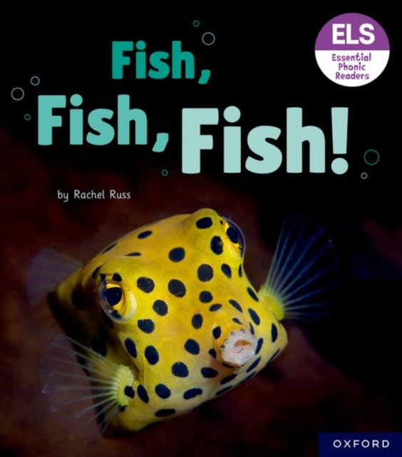 Essential Letters and Sounds: Essential Phonic Readers: Oxford Reading Level 3: Fish, Fish, Fish!, Paperback / softback Book