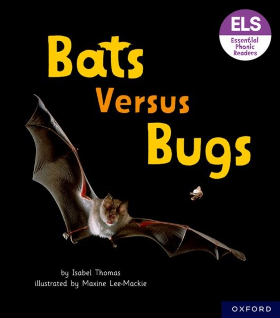 Essential Letters and Sounds: Essential Phonic Readers: Oxford Reading Level 3: Bats versus Bugs, Paperback / softback Book