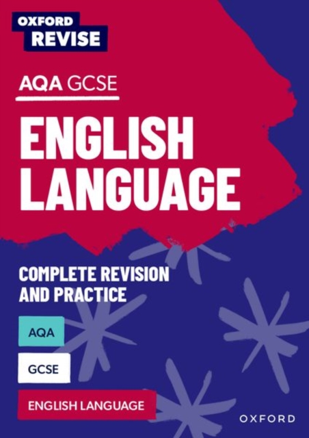 Oxford Revise: AQA GCSE English Language Complete Revision and Practice, Paperback / softback Book